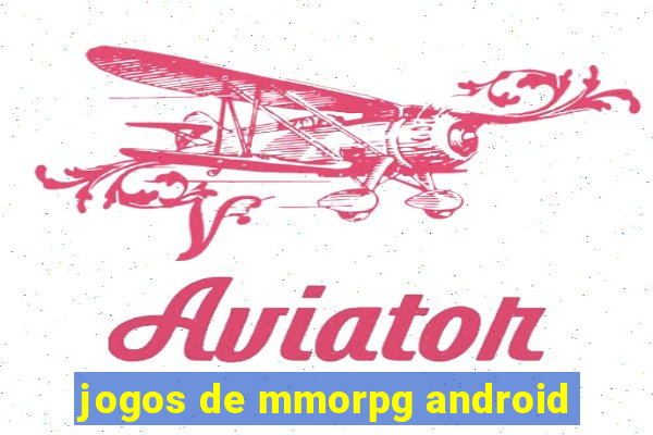 jogos de mmorpg android